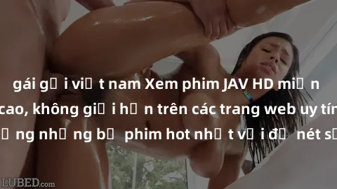 gái gọi việt nam Xem phim JAV HD miễn phí chất lượng cao, không giới hạn trên các trang web uy tín. Yên tâm tận hưởng những bộ phim hot nhất với độ nét sắc sảo, đẹp mắt ngay tại nhà. Hãy trải nghiệm n
