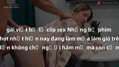 gái việt bị lộ clip sex Những bộ phim JAV idol không che hot nhất hiện nay đang làm mưa làm gió trên mạng, hấp dẫn không chỉ người hâm mộ mà còn cả những ai mới tìm hiểu về thể loại này!