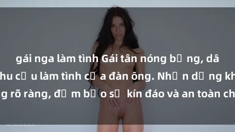 gái nga làm tình Gái tân nóng bỏng, dâm đãng thỏa mãn nhu cầu làm tình của đàn ông. Nhận dạng không rõ ràng, đảm bảo sự kín đáo và an toàn cho trải nghiệm tuyệt vời.