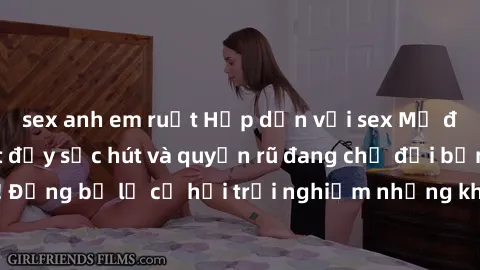 sex anh em ruột Hấp dẫn với sex Mỹ đen: Những bí mật đầy sức hút và quyến rũ đang chờ đợi bạn khám phá! Đừng bỏ lỡ cơ hội trải nghiệm những khoảnh khắc mãnh liệt và đam mê!