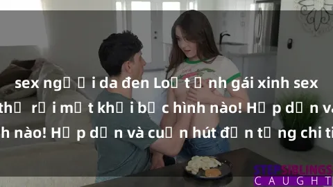 sex người da đen Loạt ảnh gái xinh sex nóng bỏng, không thể rời mắt khỏi bức hình nào! Hấp dẫn và cuốn hút đến từng chi tiết.