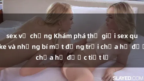 sex vợ chồng Khám phá thế giới sex quán karaoke và những bí mật động trời chưa hề được tiết lộ