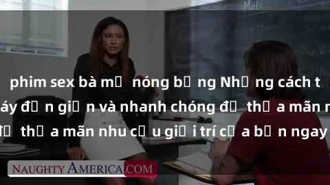 phim sex bà mẹ nóng bỏng Những cách tải phim sex về máy đơn giản và nhanh chóng để thỏa mãn nhu cầu giải trí của bạn ngay tại nhà