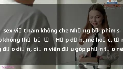 sex việt nam không che Những bộ phim sex gái già đỉnh cao không thể bỏ lỡ - Hấp dẫn, mê hoặc, từng đạo diễn, diễn viên đều góp phần tạo nên sự hấp dẫn, kích thích.