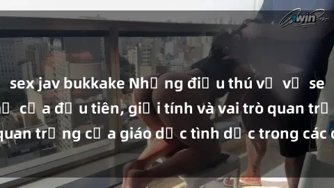 sex jav bukkake Những điều thú vị về sex ở Bắc Âu: Sự mở cửa đầu tiên, giới tính và vai trò quan trọng của giáo dục tình dục trong các quốc gia này.